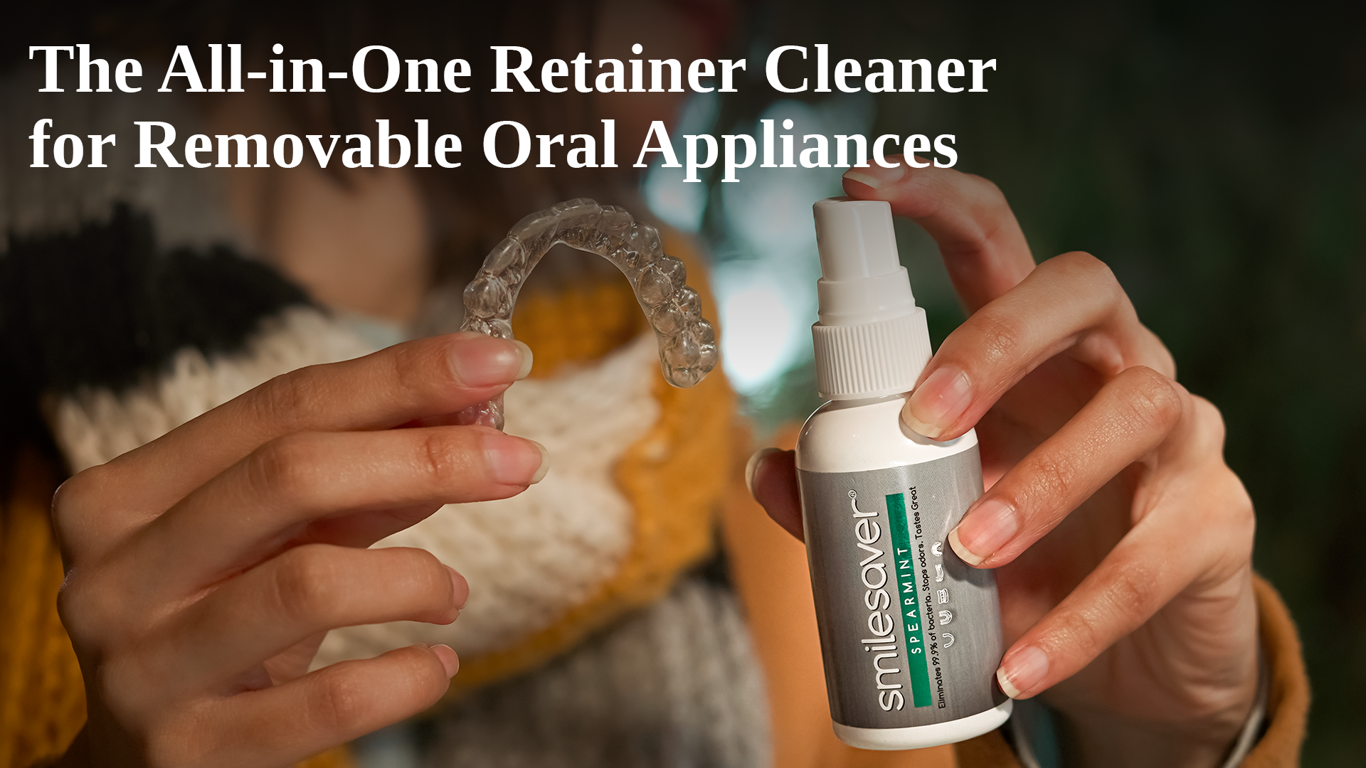 The All-in-One Retainer Cleaner for Removable Oral Appliances